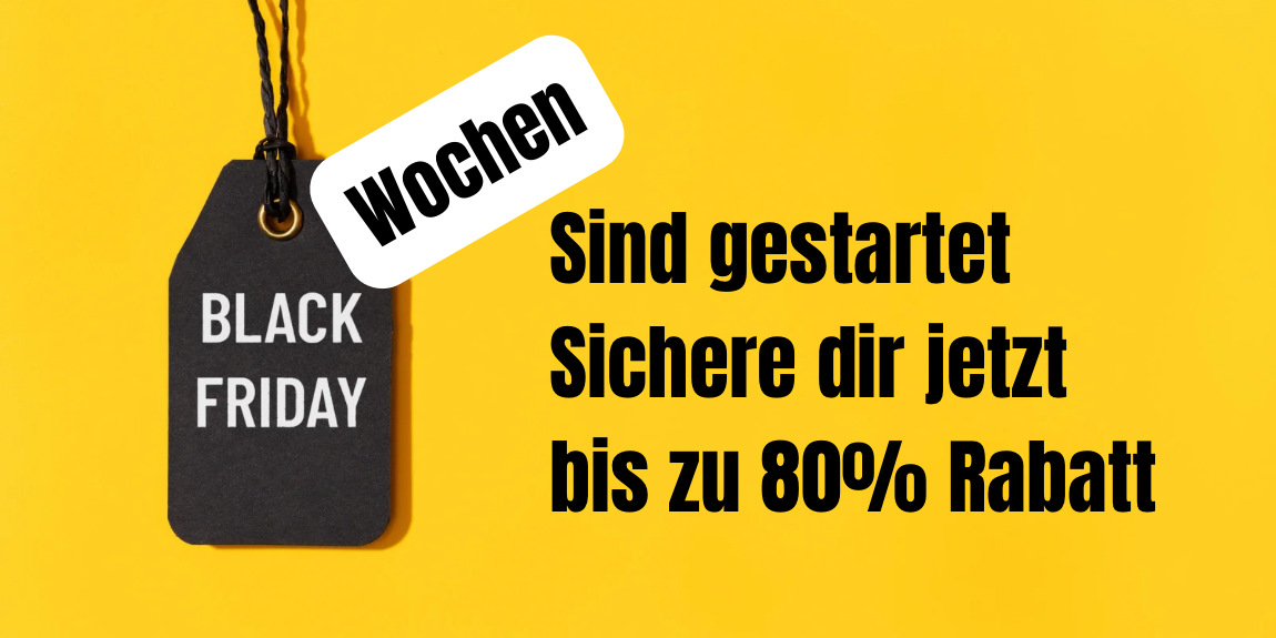 Black Friday Wochen